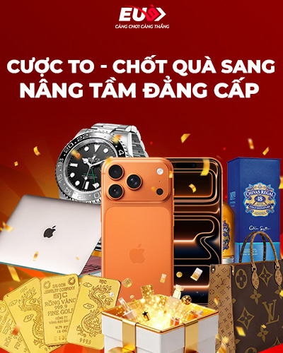 Chương trình cược to đổi quà tại EU9